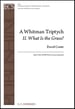 A Whitman Triptych: II. What Is the Grass?